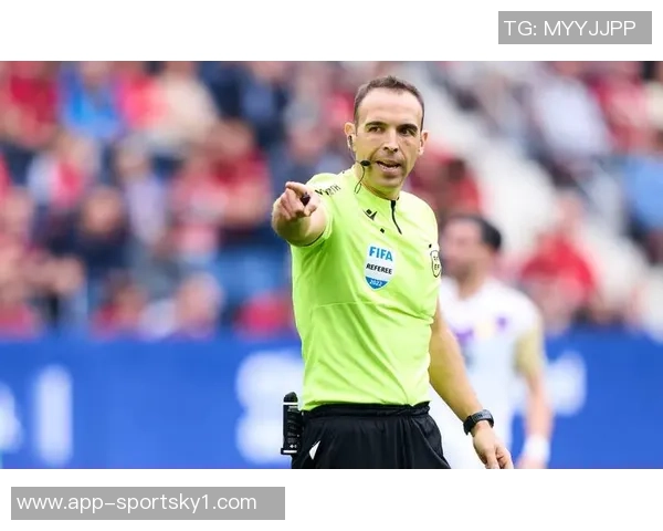 西甲裁判安排揭晓胡安马丁内斯执法皇马罗哈斯执法巴萨引发关注